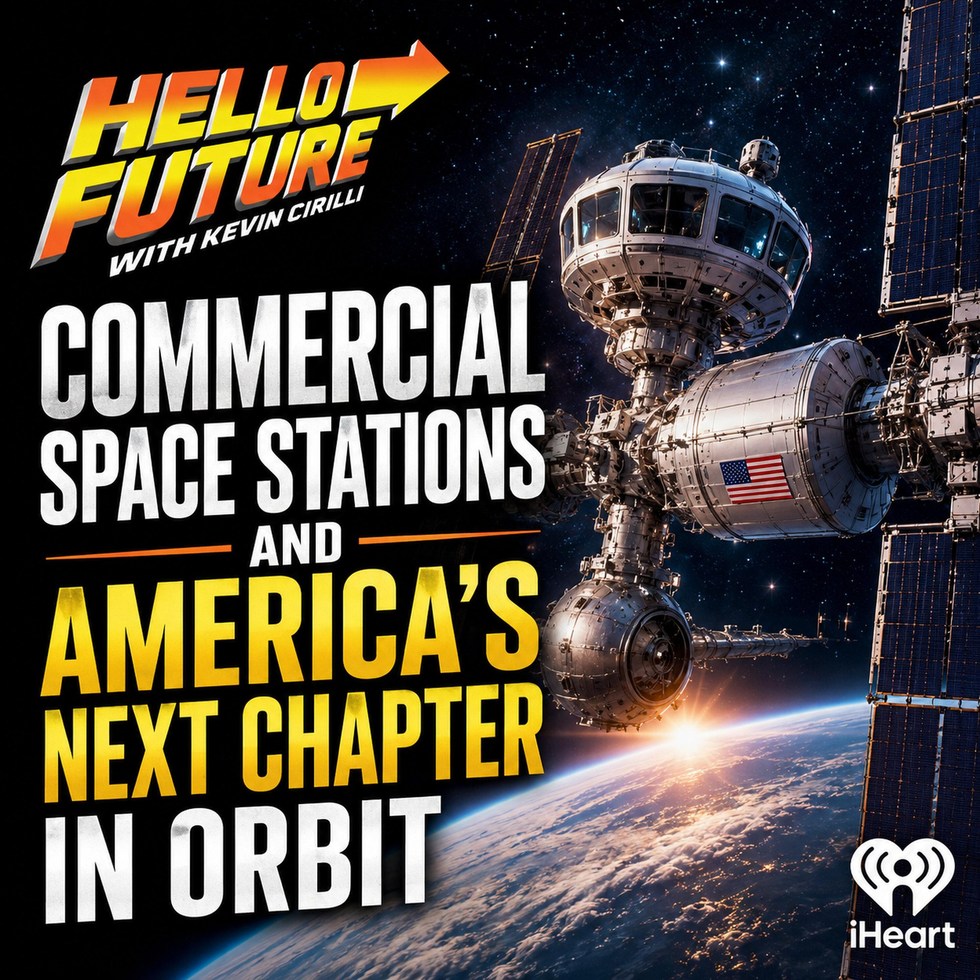 HELLO FUTURE: Commercial Space Stations and America’s Next Chapter in Orbit