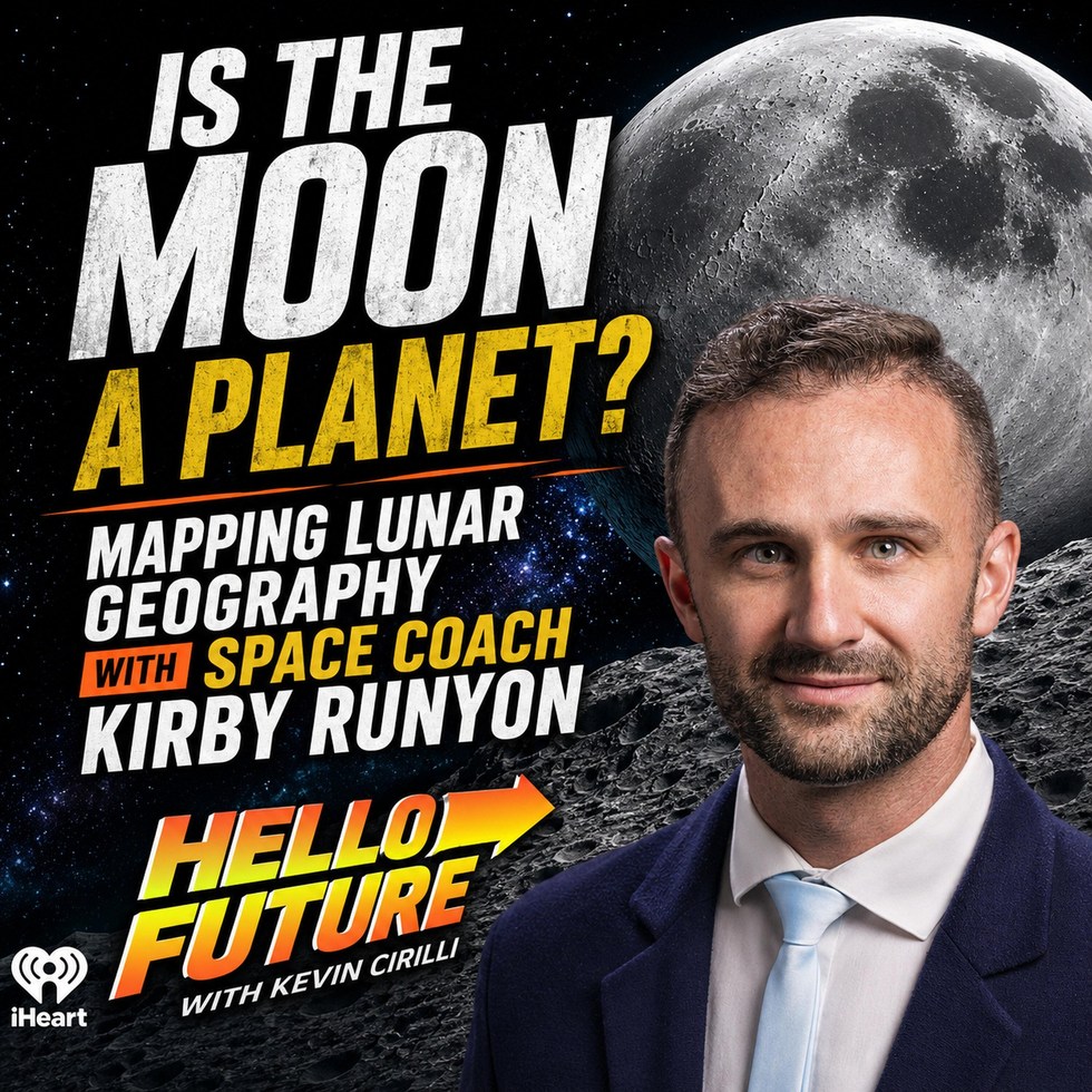 HELLO FUTURE: Is the Moon a Planet? Mapping Lunar Geography with Space Coach Kirby Runyon