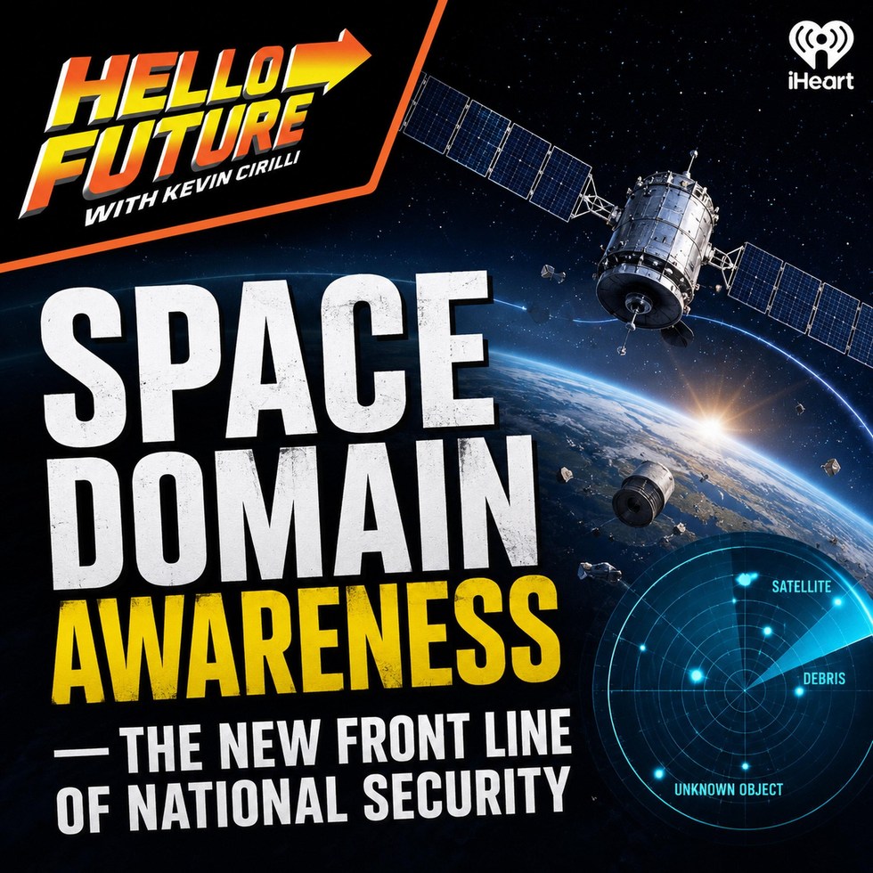 HELLO FUTURE: Space Domain Awareness — The New Front Line of National Security